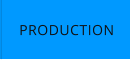 PRODUCTION